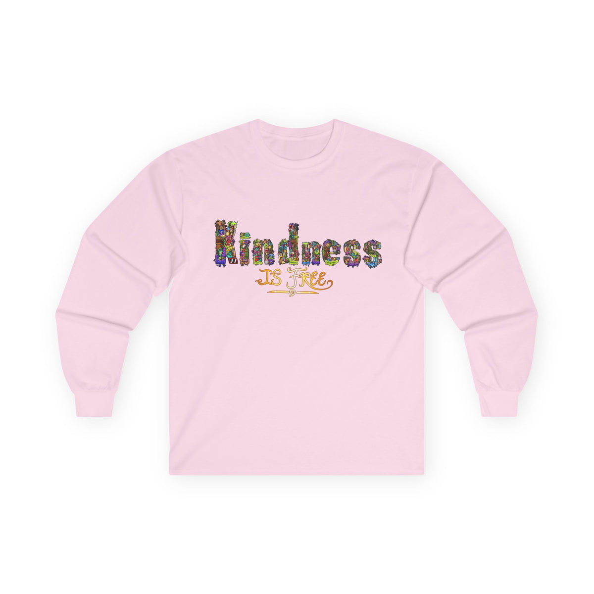 Kindness is Free Unisex Ultra Cotton Long Sleeve Tee