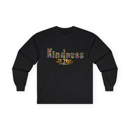 Kindness is Free Unisex Ultra Cotton Long Sleeve Tee