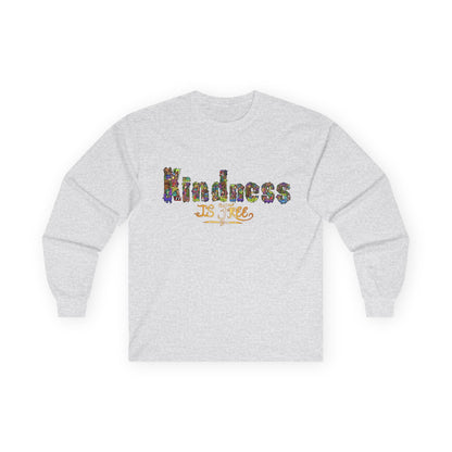 Kindness is Free Unisex Ultra Cotton Long Sleeve Tee