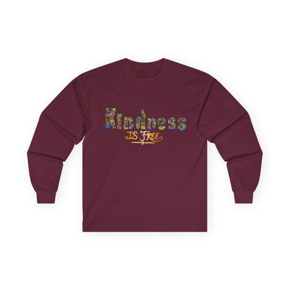 Kindness is Free Unisex Ultra Cotton Long Sleeve Tee
