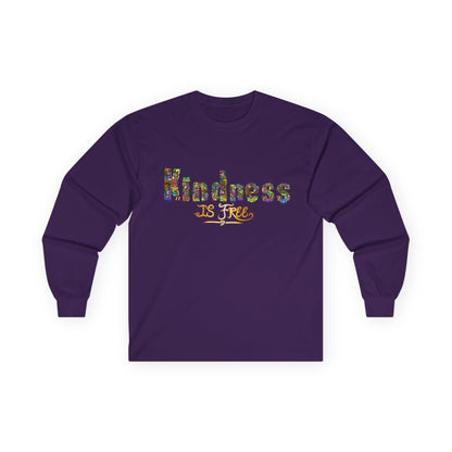 Kindness is Free Unisex Ultra Cotton Long Sleeve Tee