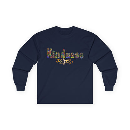 Kindness is Free Unisex Ultra Cotton Long Sleeve Tee