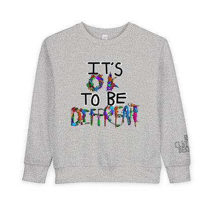 Toddler Sweatshirt-It's OK to be Different