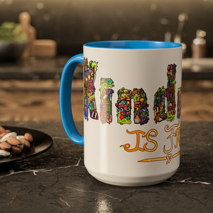 Kindness is Free Colorful Mugs (11oz, 15oz)