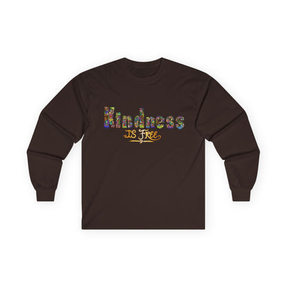 Kindness is Free Unisex Ultra Cotton Long Sleeve Tee