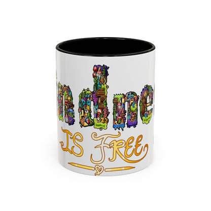 Kindness is Free Colorful Mugs (11oz, 15oz)