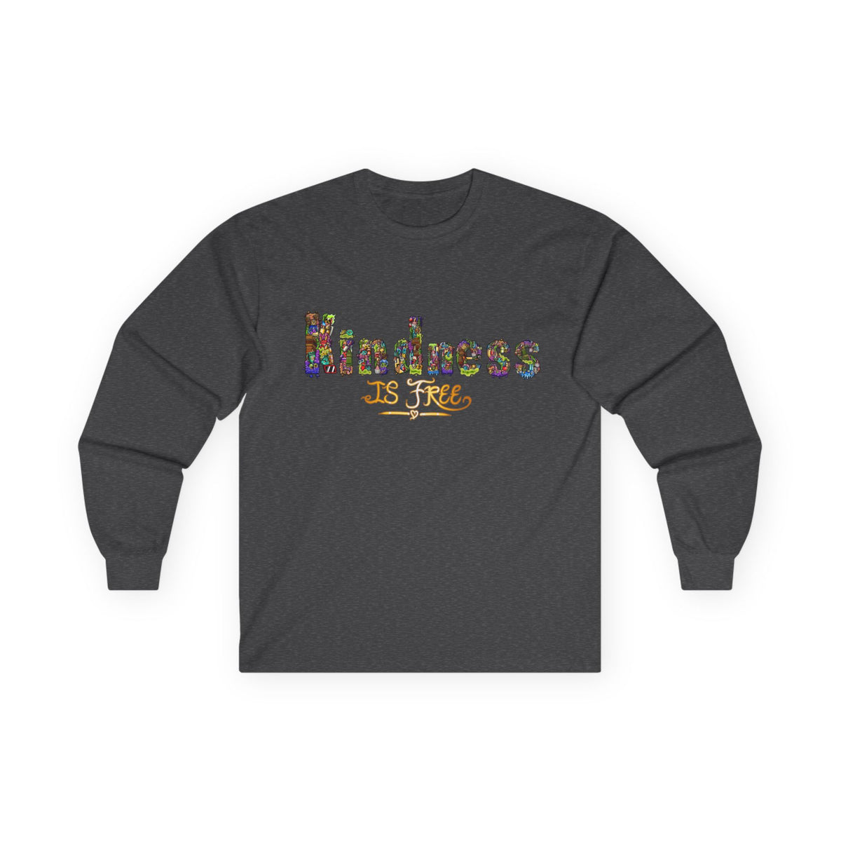 Kindness is Free Unisex Ultra Cotton Long Sleeve Tee