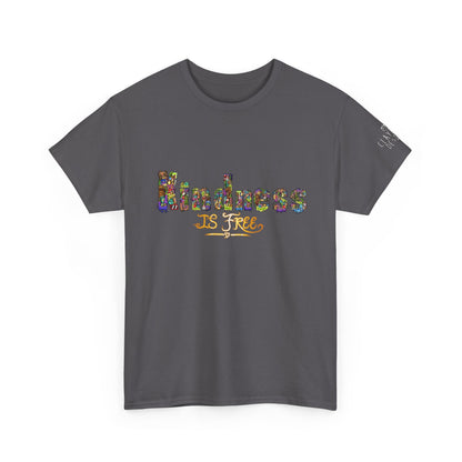 Kindness is Free Unisex Heavy Cotton Tee