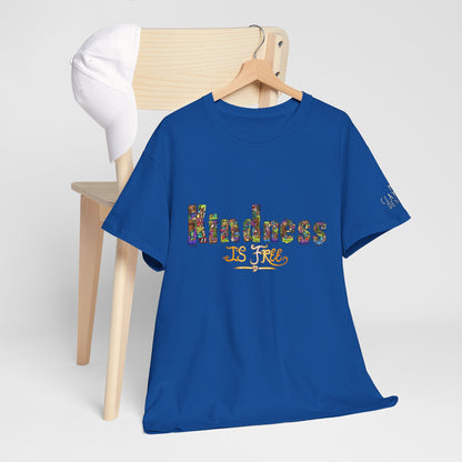 Kindness is Free Unisex Heavy Cotton Tee