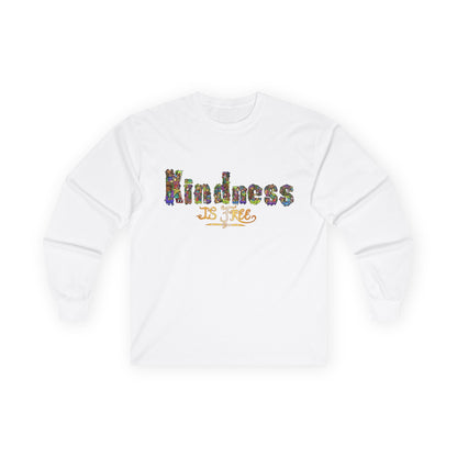 Kindness is Free Unisex Ultra Cotton Long Sleeve Tee